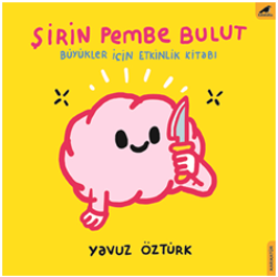 Şirin Pembe Bulut - Büyükler İçin Etkinlik Kitabı