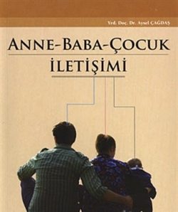 Anne - Baba - Çocuk İletişimi