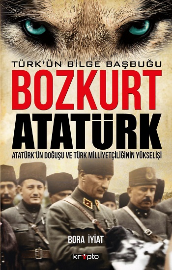 Bozkurt Atatürk - Türk'ün Bilge Başbuğu