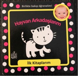 İlk Kitaplarım Serisi: Hayvan Arkadaşlarım