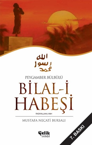 Peygamber Bülbülü Bilal-i Habeşi