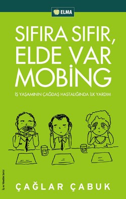 Sıfıra Sıfır, Elde Var Mobing