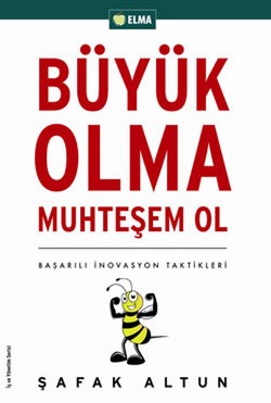 Büyük Olma Muhteşem Ol