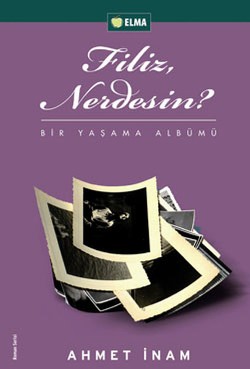 Filiz, Nerdesin?