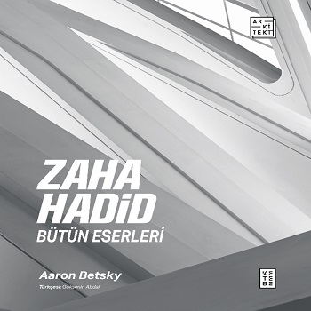 Zaha Hadid - Bütün Eserleri (Ciltli)