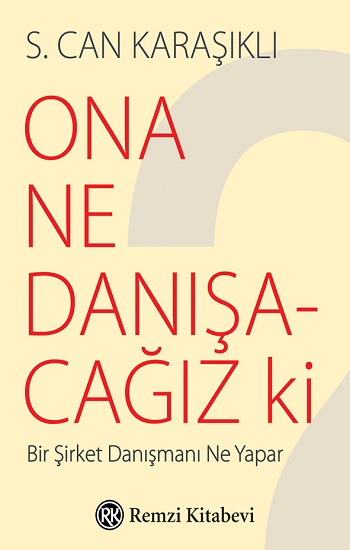 Ona Ne Danışacağız Ki?