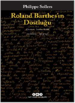 Roland Barthes’ın Dostluğu