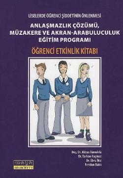 Liselerde Öğrenci Şiddetin Önlenmesi Anlaşmazlık Çözümü, Müzakere ve Akran-Arabuluculuk Eğitim Programı