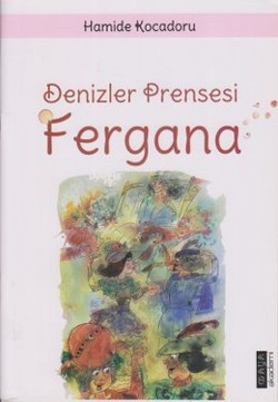 Denizler Prensesi Fergana