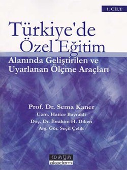 Türkiye’de Özel Eğitim Alanında Geliştirilen ve Uyarlanan Ölçme Araçları (2 Cilt Takım)