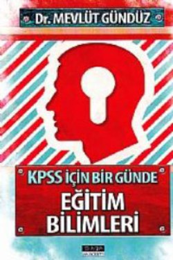 KPSS İçin Bir Günde Eğitim Bilimleri