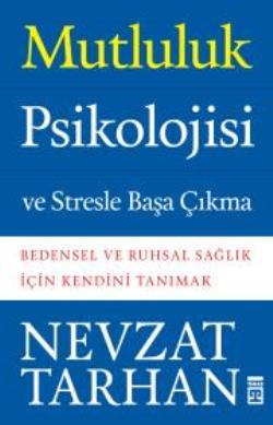 Mutluluk Psikolojisi ve Stresle Başa Çıkma