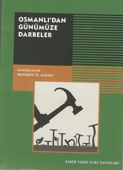 Osmanlı'dan Günümüze Darbeler