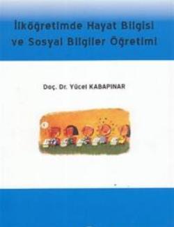 İlköğretimde Hayat Bilgisi ve Sosyal Bilgiler Öğretimi