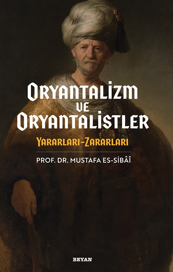 Oryantalizim ve Oryantalistler (Ciltli)