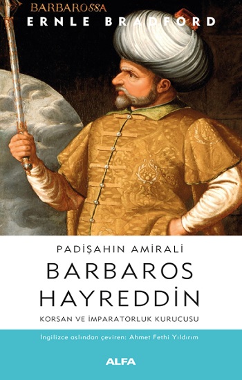 Padişahın Amirali - Barbaros  Hayreddin