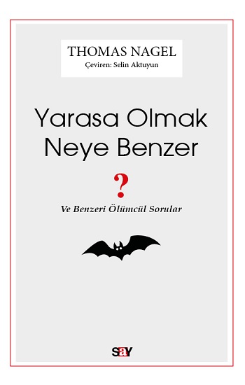 Yarasa Olmak Neye Benzer