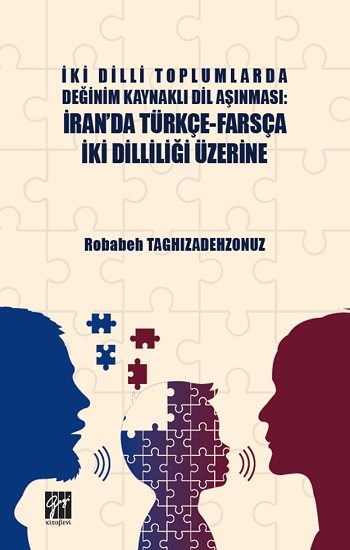 İki Dilli Toplumlarda Değinim Kaynaklı Dil Aşınması - İran'da Türkçe-Farsça İki Dilliliği Üzerine