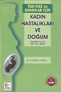 Kadın Hastalıkları Ve Doğum (Tus-Vize Ve Sınavlar İçin)