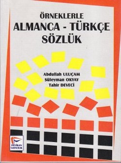 Örneklerle Almanca - Türkçe Sözlük