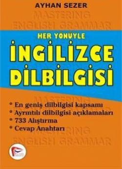 Her Yönüyle İngilizce Dilbilgisi - Mastering English Grammar