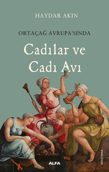 Ortaçağ Avrupa'sında Cadılar ve Cadı Avı