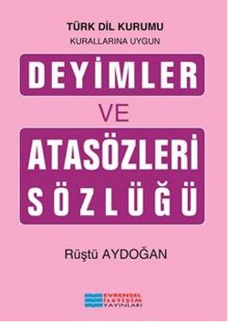 Deyimler ve Atasözleri Sözlüğü