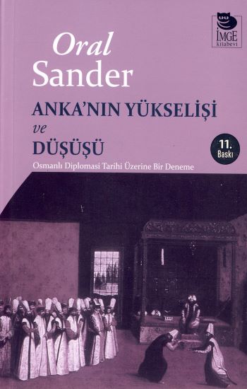 Anka’nın Yükselişi ve Düşüşü