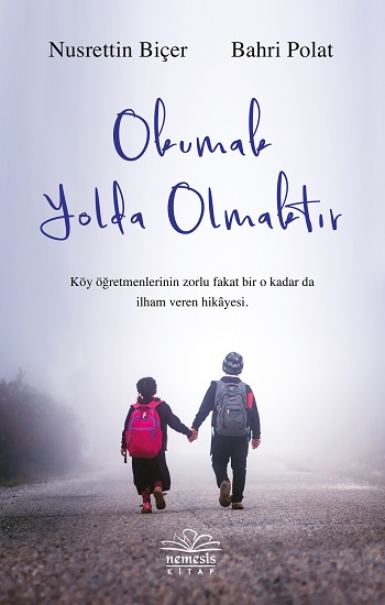 Okumak Yolda Olmaktır