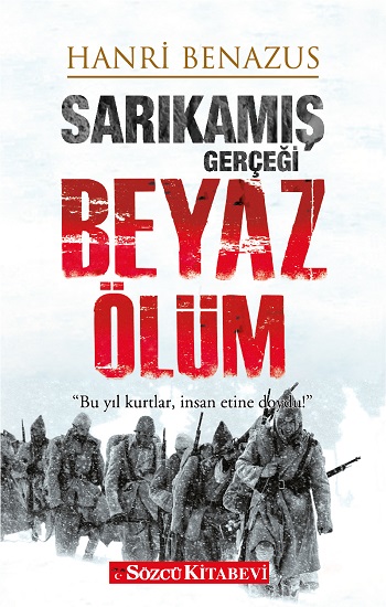 Sarıkamış Gerçeği - Beyaz Ölüm