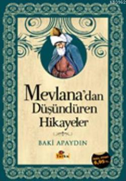 Mevlana’dan Düşündüren Hikayeler