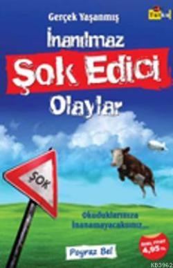 Gerçek Yaşanmış İnanılmaz Şok Edici Olaylar