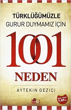 Türklüğümüzle Gurur Duymamız İçin 1001 Neden