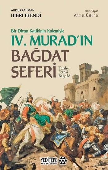 Bir Divan Katibinin Kalemiyle 4. Murad'ın Bağdat Seferi