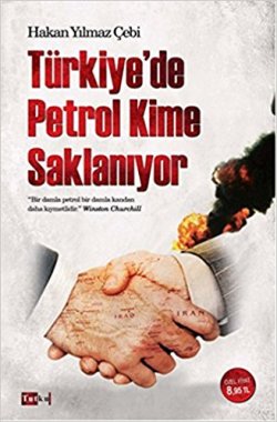 Türkiye'de Petrol Kime Saklanıyor