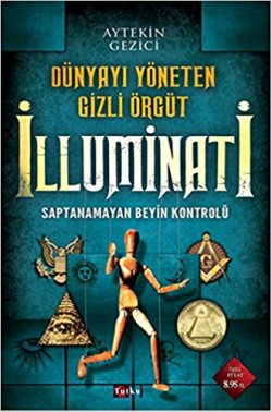 Dünyayı Yöneten Gizli Örgüt İlluminati