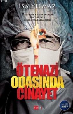 Ötenazi Odasında Cinayet