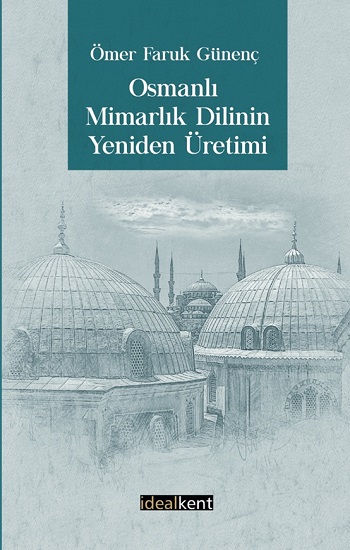 Osmanlı Mimarlık Dilinin Yeniden Üretimi