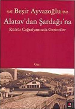 Alatav’dan Şardağı’na