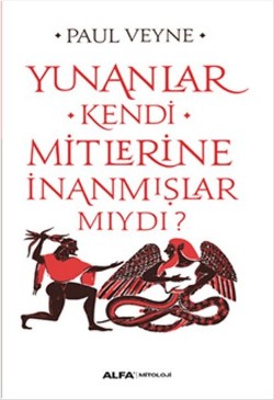 Yunanlar Kendi Mitlerine İnanmışlar Mıydı?