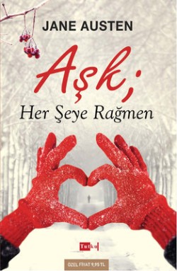 Aşk ; Her Şeye Rağmen