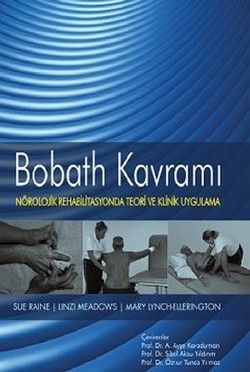 Bobath Kavramı Nörolojik Rehabilitasyonda Teori Ve Klinik Uygulama