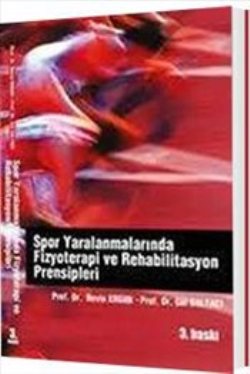 Spor Yaralanmalarında Fizyoterapi Ve Rehabilitasyon Prensipleri