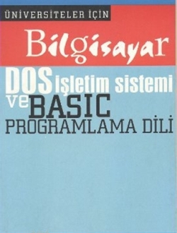 Bilgisayar DOS İşletim Sistemi ve Basic Programlama Dili