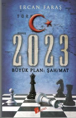 2023 Büyük Plan : Şah / Mat