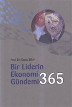 Bir Liderin Ekonomi Gündemi 365