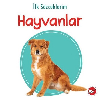 İlk Sözcüklerim - Hayvanlar