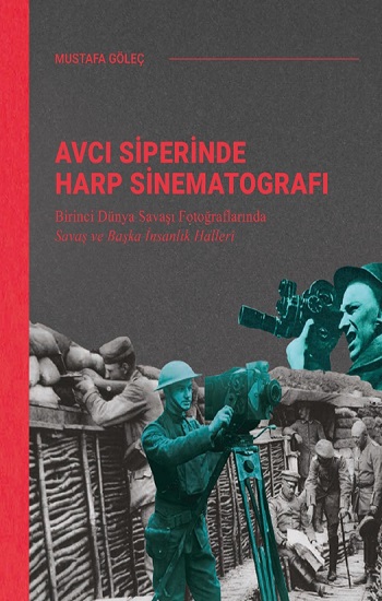 Avcı Siperinde Harp Sinematografı (Ciltli)