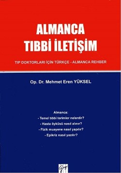 Almanca Tıbbi İletişim Tıp Doktorları İçin Türkçe – Almanca Rehber