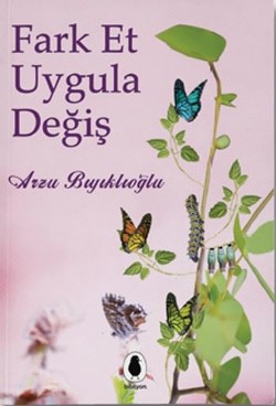 Fark Et, Uygula, Değiş